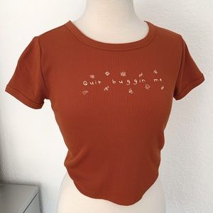 Forever 21 “Quit Buggin’ Me” Baby Tee 🐛